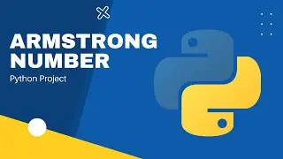 Python Project | Armstrong Number