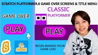SCRATCH PLATFORMER | GAME OVER SCREENS & TITLE MENU | EASY BEGINNER TUTORIAL