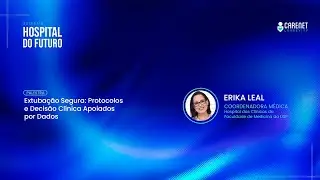 SEMANA HOSPITAL DO FUTURO | Extubação Segura: Protocolos e Decisão Clínica Apoiados por Dados