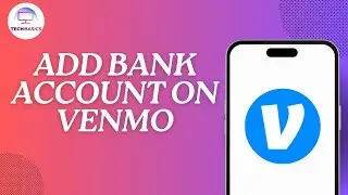 How to Add Bank Account on Venmo