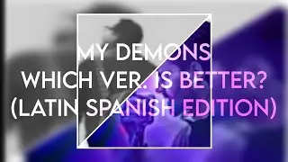 My Demons Which Version Is Better? (Spanish Edition)