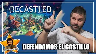 BECASTLED | Construir y defender un castillo medieval | An&aacute;lisis - Review