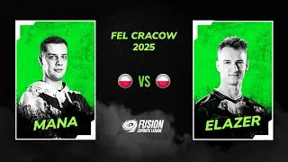 MaNa VS Elazer FEL Cracow 2025 Main Event UB Ro12