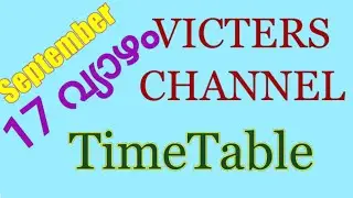 Victers channel time table|tomorrow|september 17