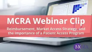 Reimbursement, Market Access Strategy, and the Importance of a Patient Access Program