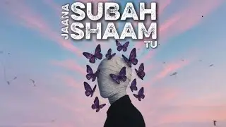 Jaana Subah Shaam -Heart Touching Romantic Rap | Hindi Love Song | Prod. Jaxy | Ultimate hip hop hub