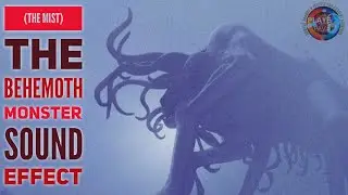 The Behemoth Monster Sound Effect / The Mist Behemoth Monster Roar Sound / Behemoth Sound