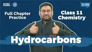 Hydrocarbons Full Chapter Practice | JEE 2026 के Top और Most Expected Questions | Class 11 Chemistry