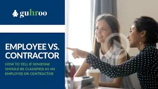 Employee vs Contractor - How to Tell if Someone Should Be Classified as an Employee or Contractor