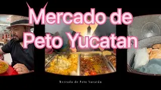 Mercado De Peto Yucatan Buena Comida Su Gente Amable
