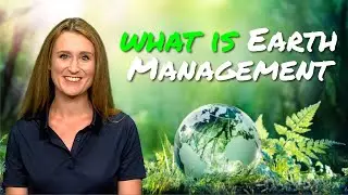 Earth Management Explained: Creating Coexistence for a More Sustainable Future