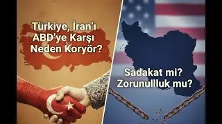T&uuml;rkiye, İran&rsquo;ı ABD&rsquo;ye Karşı Neden Koruyor? Sadakat mi, Zorunluluk mu?