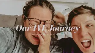 How Many Eggs?? How Many Fertilized?? | IVF Cycle #1 | Lesbian Couple TTC | The Mullen Fam