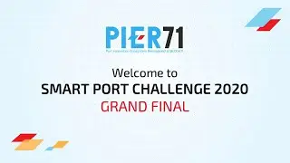 PIER71 Smart Port Challenge 2020 Grand Final (Full Video)