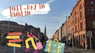 Summer 2021 | Half-day in Dublin