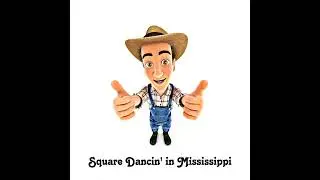 square dancing  in mississippi (official Song)