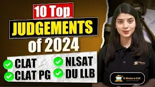 10 Top Judgements of 2024 I CLAT I CLAT PG I NLSAT I CUET PG LLB I Shikha Puri