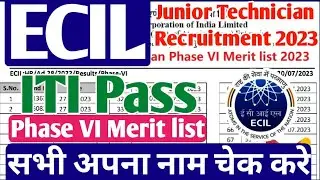 ECIL Jr. Technician Recruitment 2023 6th Merit list out, ECIL Technician Result out 2023