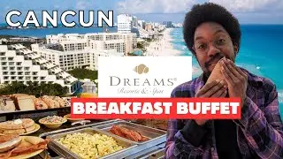 Dreams Sands Cancun Resort Breakfast Buffet