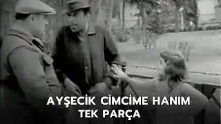 Ayşecik Cimcime Hanım | Sadri Alışık Eski T&uuml;rk Filmi Tek Par&ccedil;a