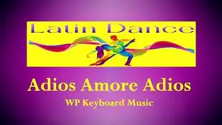 Adios Amore Adio (Jannes) cover WP Keyboard Music