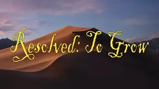 Resolved: To Grow - January 01 - Faith Food Devotion