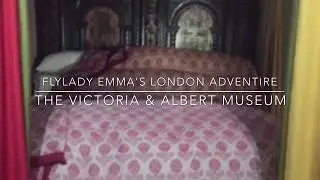 Flylady Premium - Emma's London Adventure      The Victoria  & Albert Museum