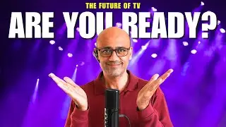 The Future of TV | Are You Ready&nbsp;To Deal With It?