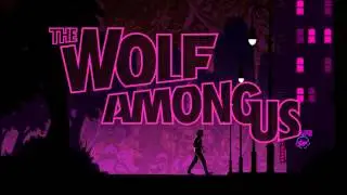 The Wolf Among Us - Trip Trap [Super Extended]