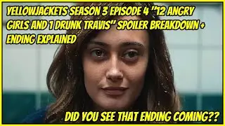 Yellowjackets Season 3 Episode 4 '12 Angry Girls and 1 Drunk Travis SPOILER Recap + Ending Explained