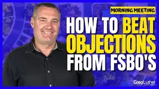 How to BEAT Objections From FSBO's 🌟🏆