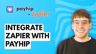 How to Integrate Zapier with Payhip [2026 Full Guide]