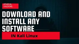 How to download and install software in kali linux