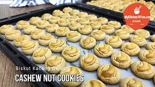 Melt-in-Mouth Cashew Nut Cookies (Biskut Kacang Gajus) | MyKitchen101en