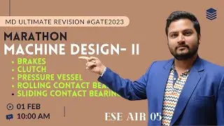 ULTIMATE MARATHON REVISION OF MACHINE DESIGN - PART II #GATE 2023