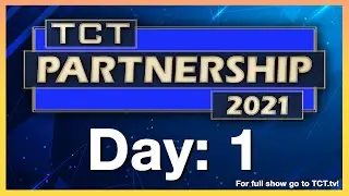 TCT Partnership Event! - Day 1
