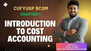 CHAPTER 1 INTRODUCTION TO COST ACCOUNTING | PART 9 | PROBLEM DISCUSSION 1,2&3 | FYUGP MAJOR |BCOM