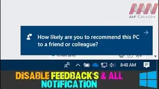 How to Stop or Disable Windows 10 Feedback's & All Notification