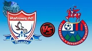 Halcones 1 - 1 Municipal | Jornada 19 - Clausura 2014