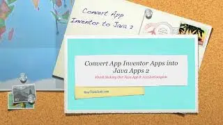 001   Convert App Inventor to Java 2   Android Development for Beginners   001