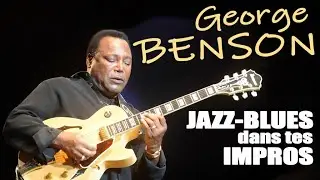 JAZZIFIER TES IMPROS avec GEORGE BENSON