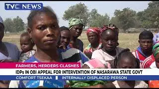 IDPs In  Obi Appeal For Intervention Of Nasarawa Government In Resolving Farmers, Herders Clashes