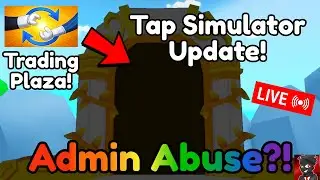 🔴Tap Simulator: TRADING PLAZA & ADMIN ABUSE?! | Do YOU Play?! | User: AussieTheYouTuber