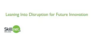 Skillnet conference #futurefit #innovation #disruption #skills #skillnetireland