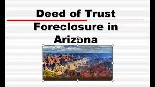 Deed of Trust Foreclosure in Arizona Real Estate License Exam Prep