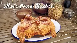 Whole Fried Chicken Made Simple | Kusinela