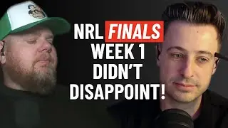 NRL Finals Week 1 Didn&rsquo;t Disappoint! Big Winners, Flops & Bold Predictions!