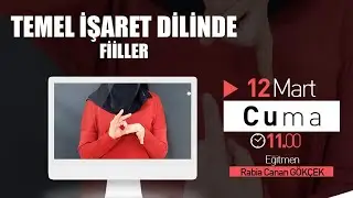 İŞARET DİLİ - BÖLÜM 6 (FİİLLER) - CANLI YAYINI