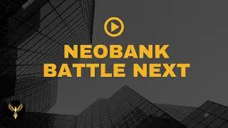 What&rsquo;s Next: The Battle Between Traditional Banks, Big Tech, and Neobanks | Episode 6