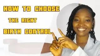Birth control: How to choose the right one for you.#familyplanning